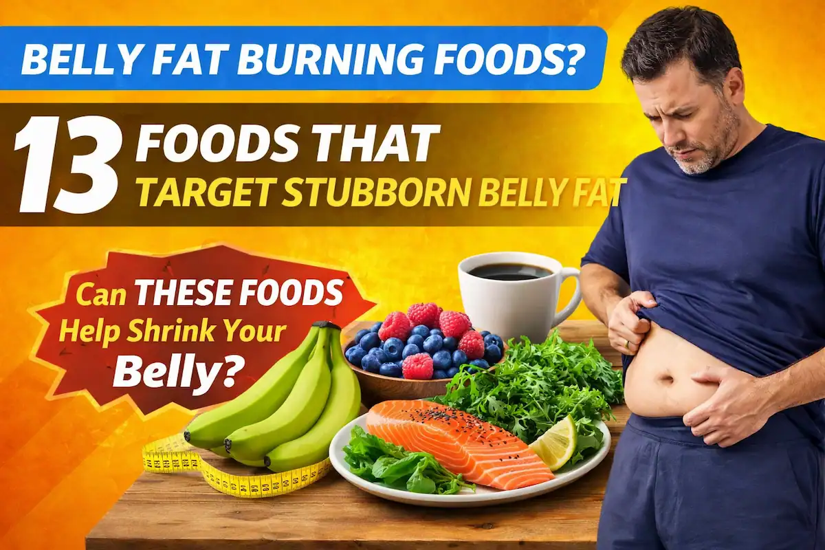 featured hero image for this article on the 13 belly fat burning foods.