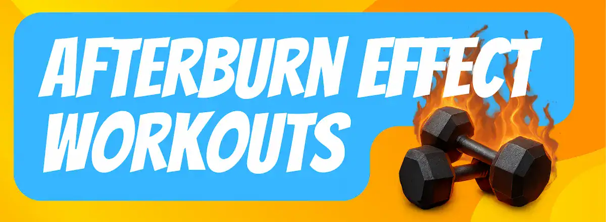 afterburn effect workouts