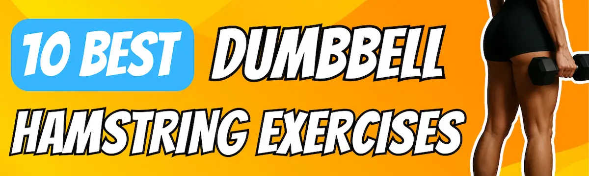 10 best dumbbell hamstring exercises