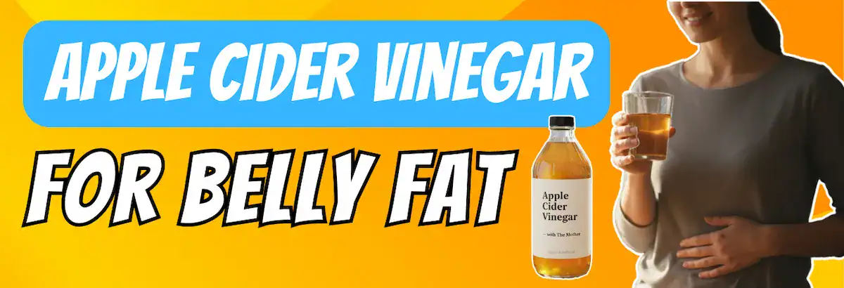 Bright orange and yellow background with bold text that reads “Apple Cider Vinegar for Belly Fat.” A clear bottle of apple cider vinegar labeled “Apple Cider Vinegar — with The Mother” appears in the center-right, next to a smiling woman holding a glass of diluted apple cider vinegar and touching her stomach, suggesting digestion or belly fat loss.