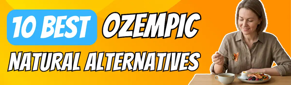 10 best ozempic natural alternatives