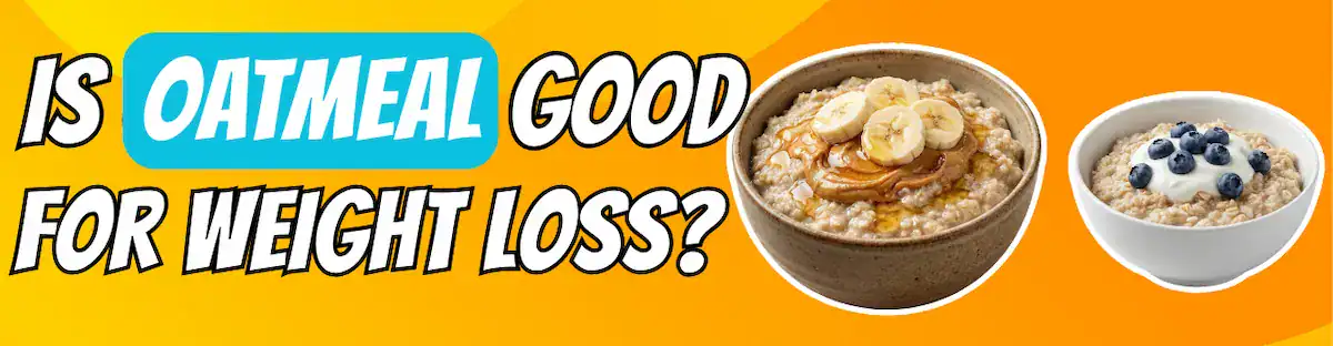 is oatmeal good for weight loss