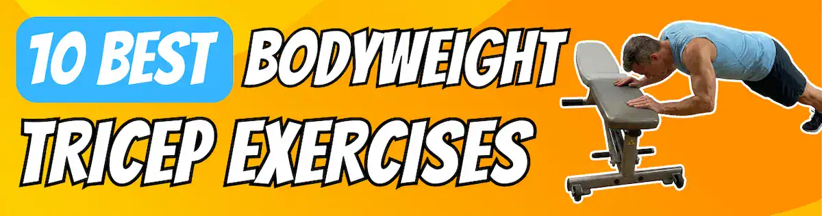10 best bodyweight tricep exercises